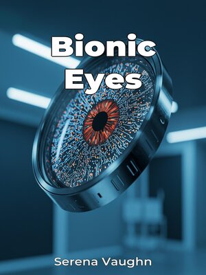 cover image of Bionic Eyes